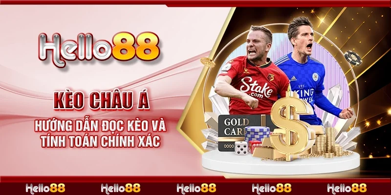 Kèo Châu Á - Hướng dẫn đọc kèo và tính toán chính xác