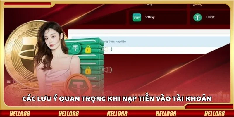 Các lưu ý quan trọng khi nạp tiền vào tài khoản
