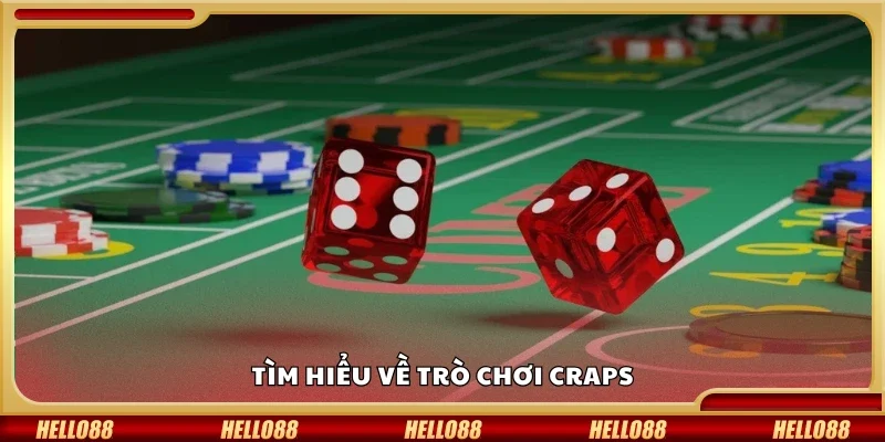 Tìm hiểu về trò chơi Craps
