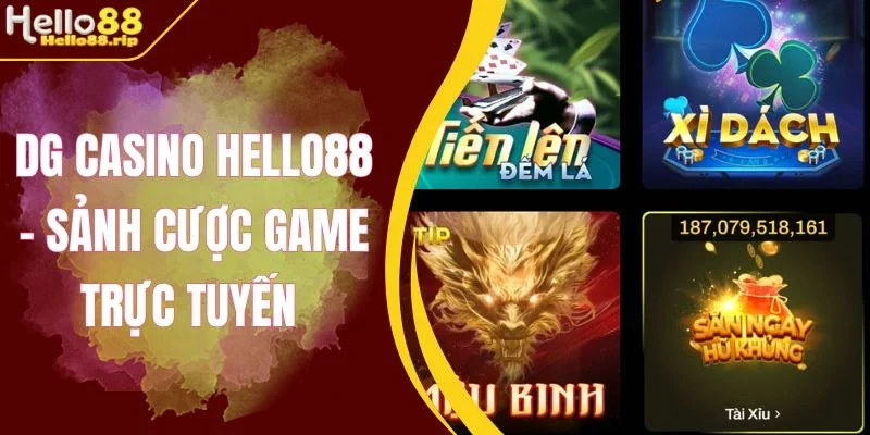 Ưu đãi tại sảnh DG Casino Hello88 