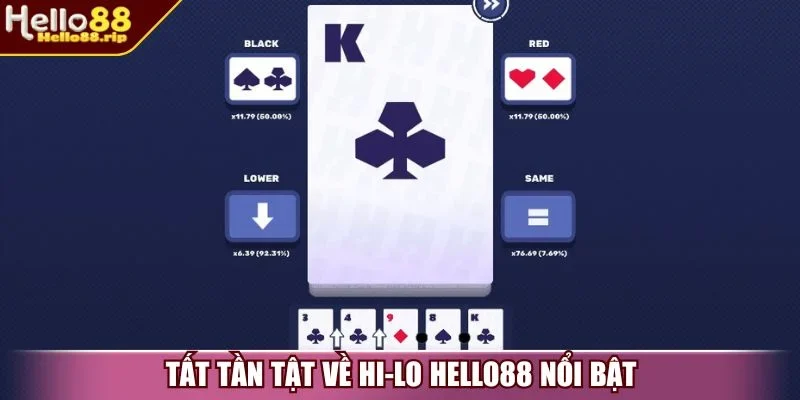 Tất tần tật về Hi-lo Hello88 nổi bật