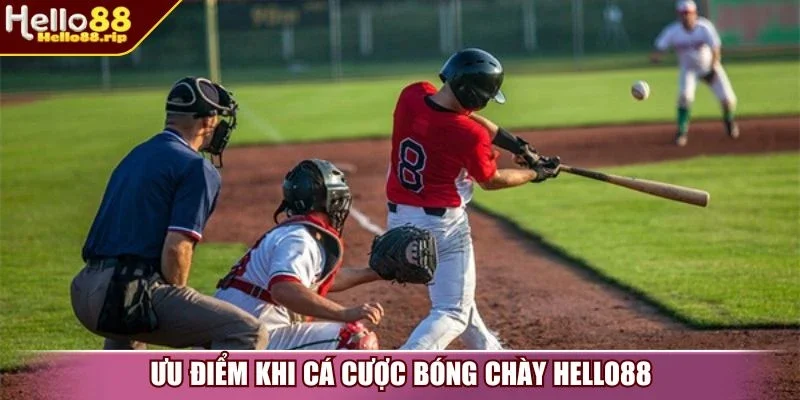 Ưu điểm khi cá cược bóng chày Hello88 